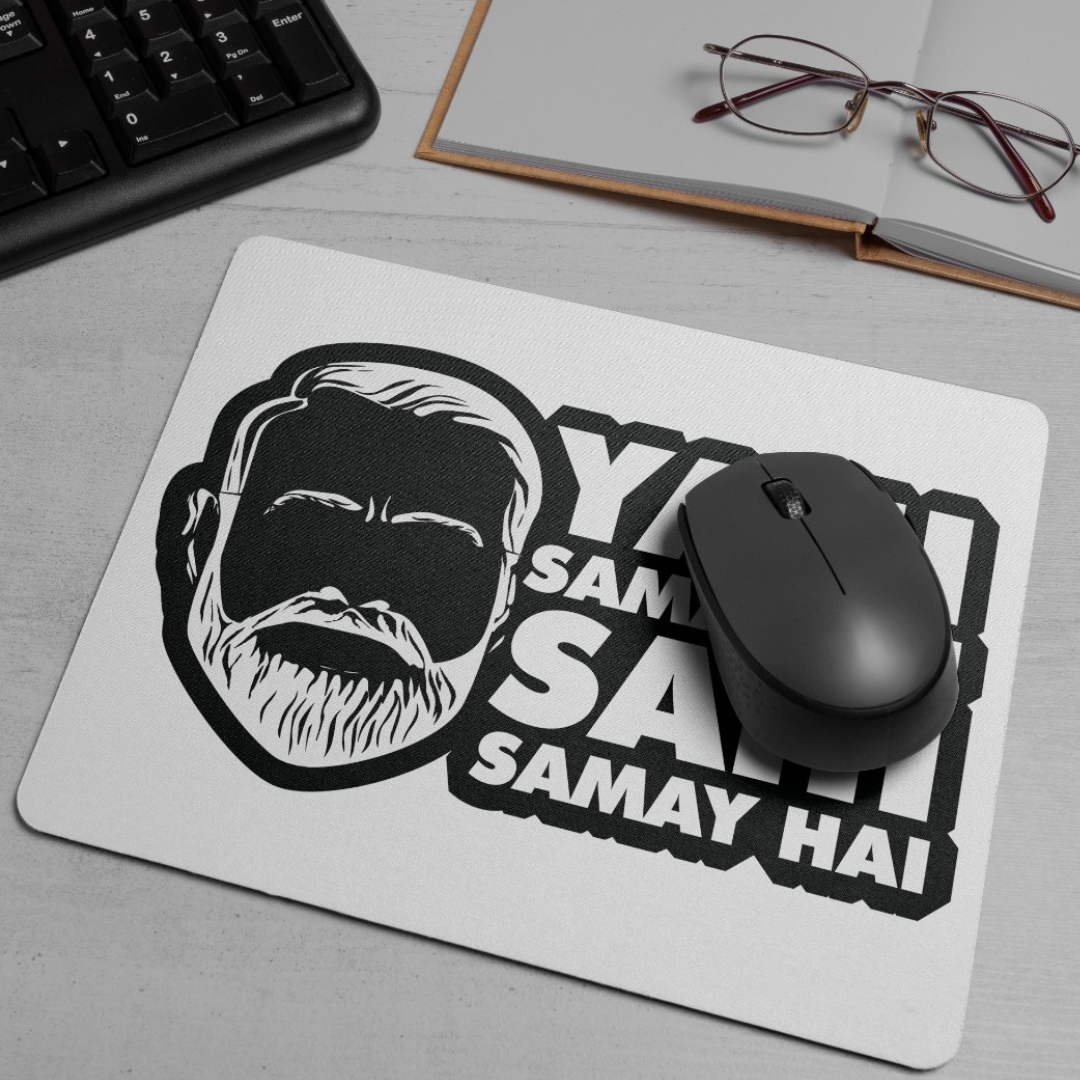 Yahi Samay Hai Sahi Samay Hai  Mousepad